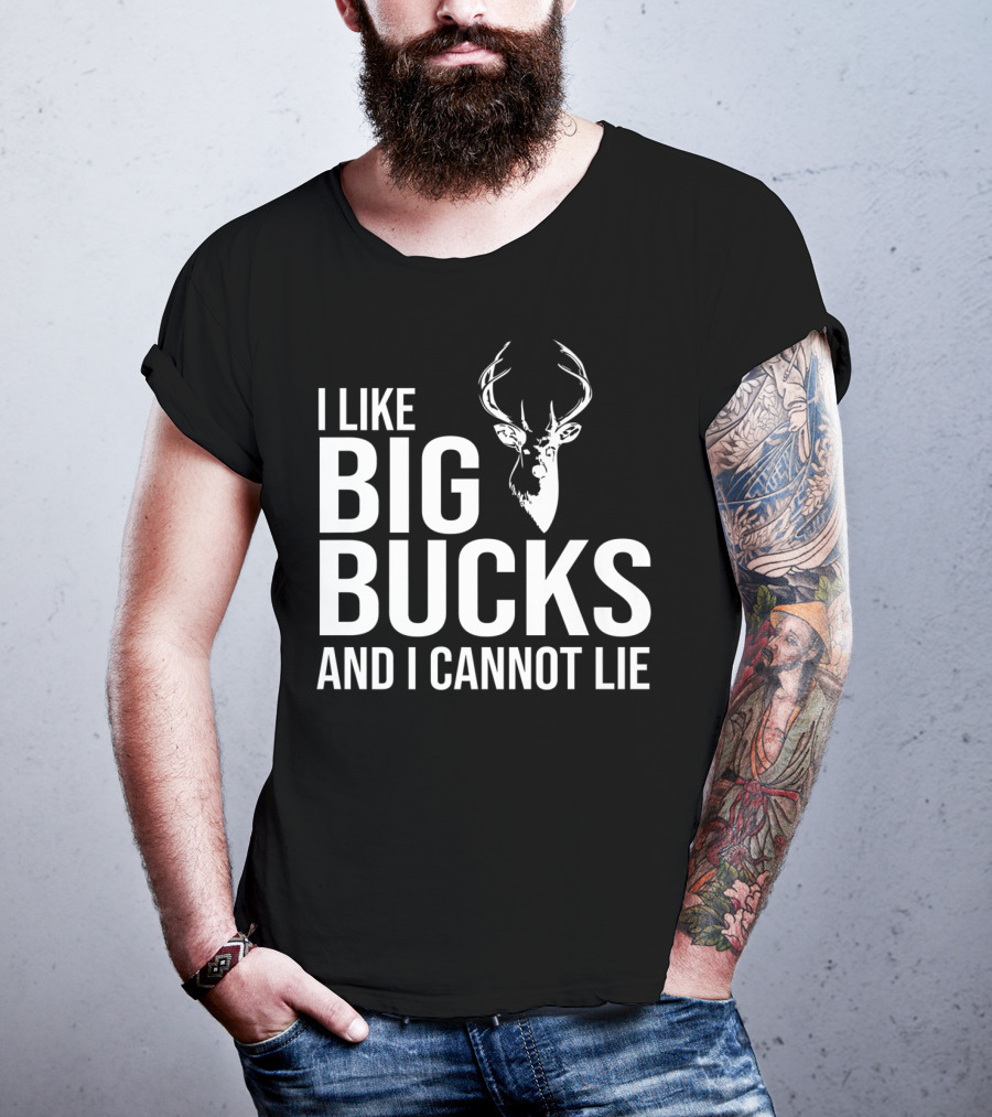 I Like Big Bucks And I Cannot Lie Mens Deer Hunting Funny Joke T-Shirt
