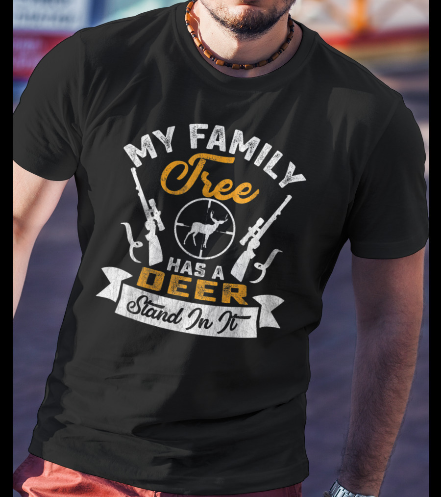 My Family Tree Has A Deer Stand In It Rifle Hunter Target T-Shirt