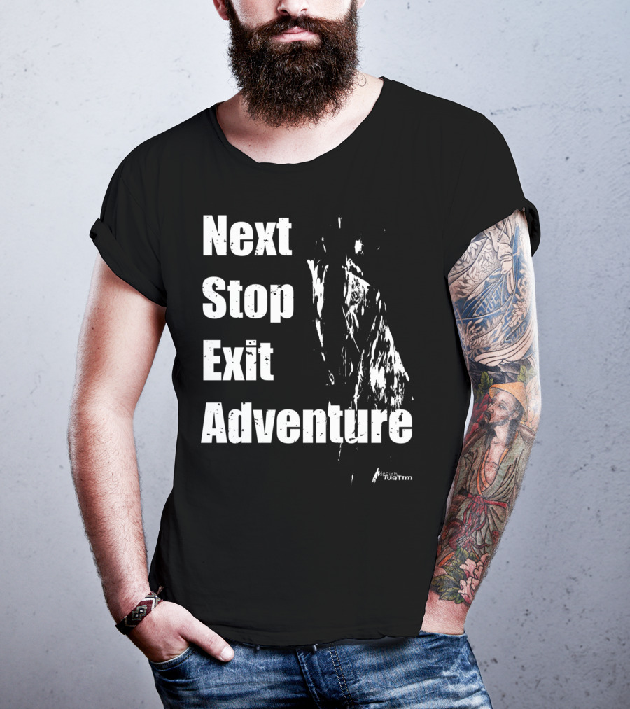 Next Stop Exit Adventure Outdoor Sport Tuatim T-Shirt