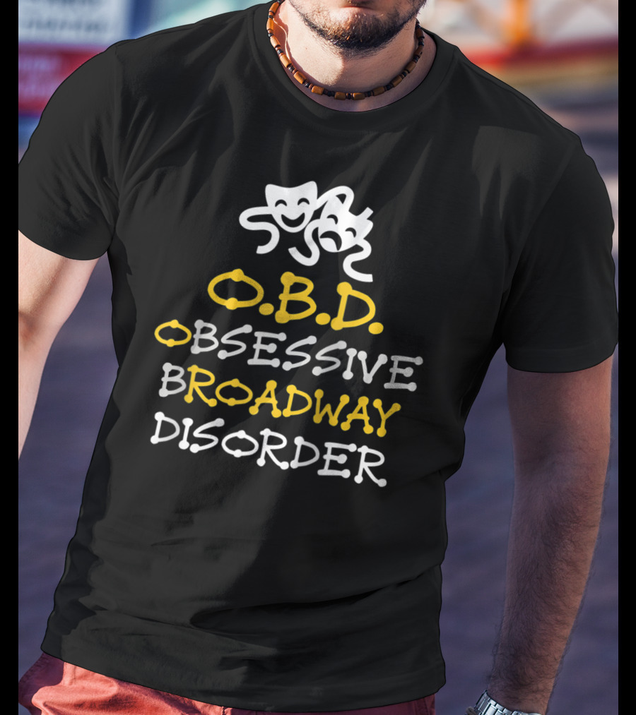 Obsessive Broadway Disorder OBD Theater Masks T-Shirt