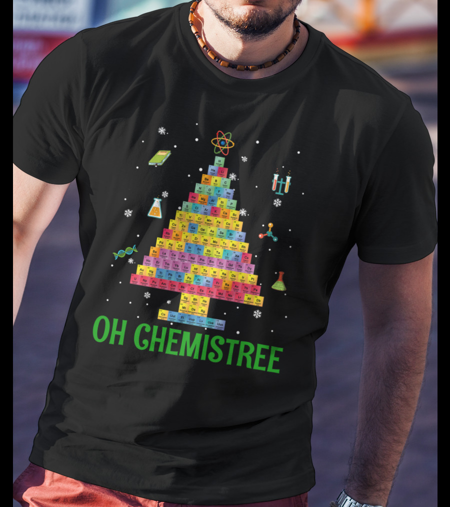 Oh Chemistree Colorful Periodic Table Christmas Tree Elements T-Shirt