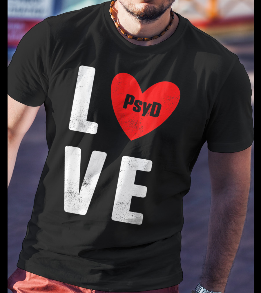 Psyd Doctorate Love Psychology Degree Heart T-Shirt
