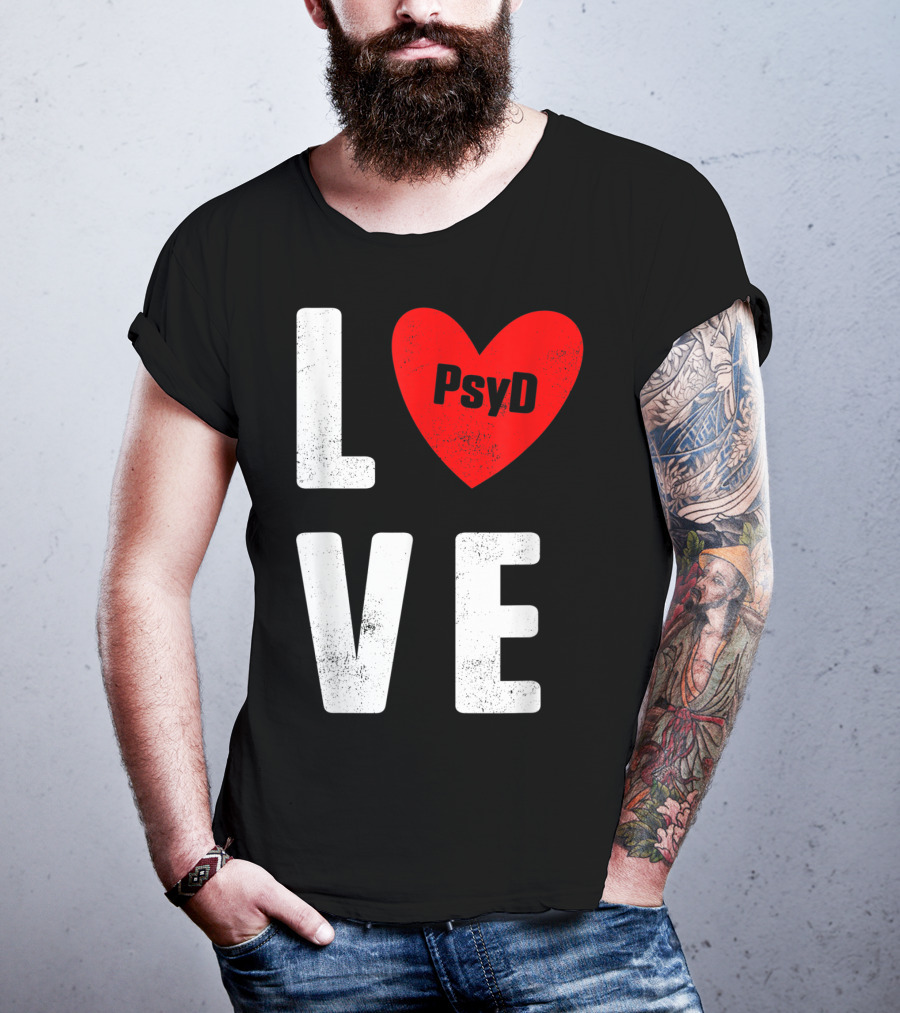 Psyd Doctorate Love Psychology Degree Heart T-Shirt