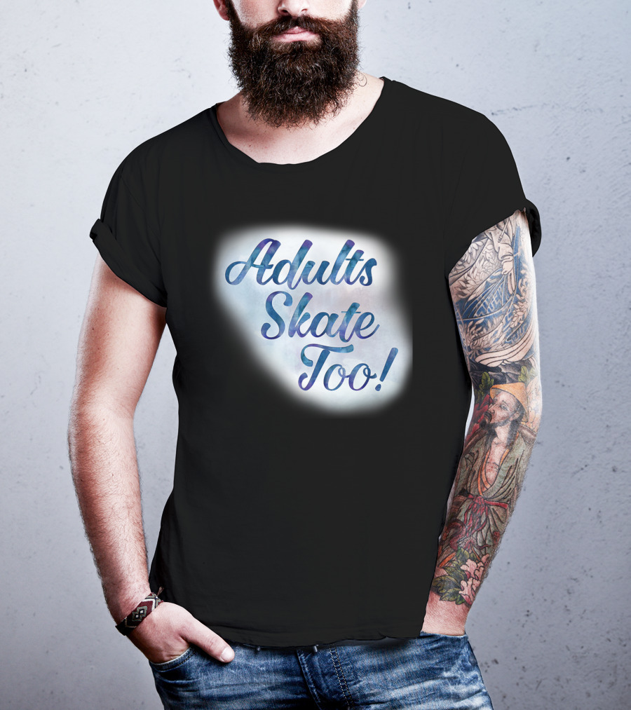Adults Skate Too Figure Skating American T-Shirt