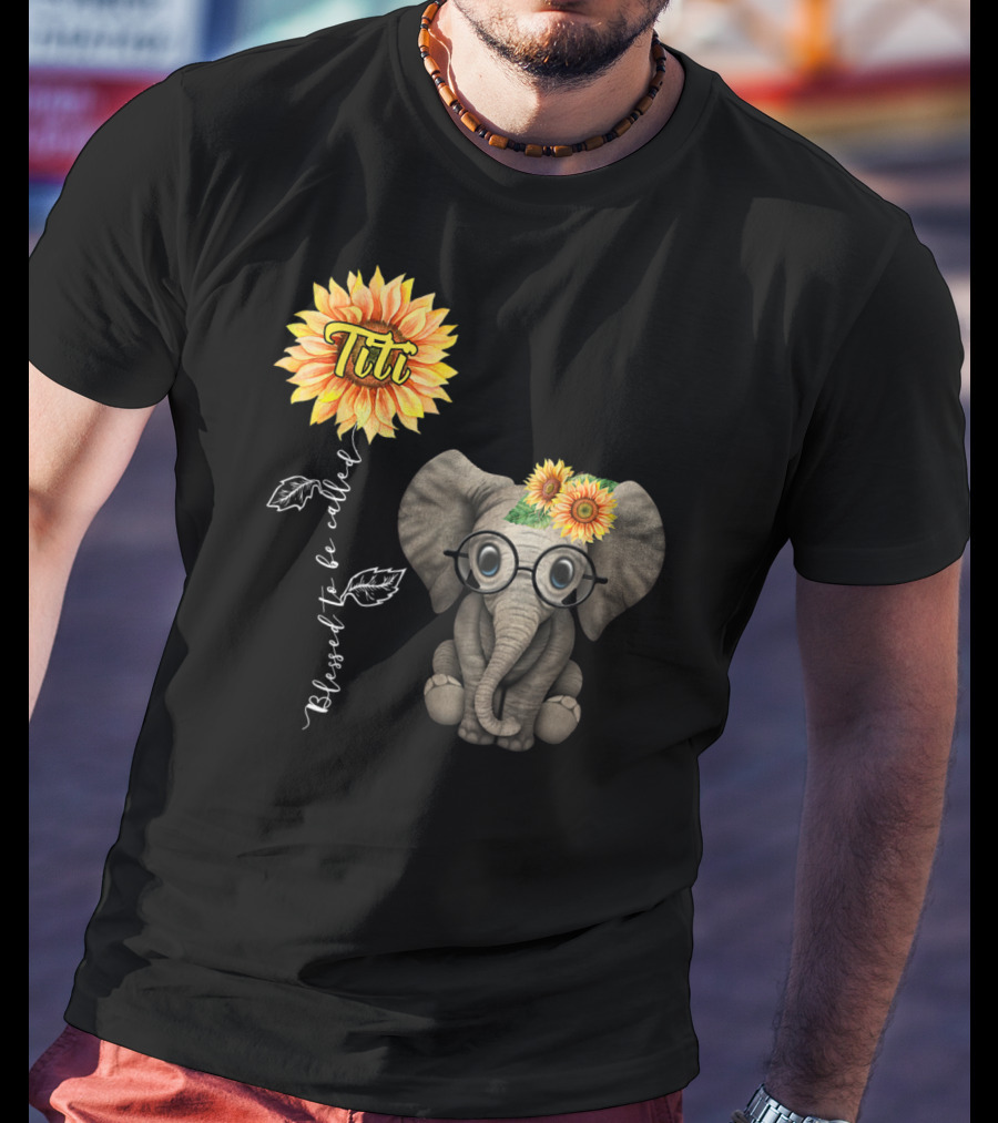 Blessed To Be Called Titi Sunflower Glasses Elephant Aunt T-Shirt