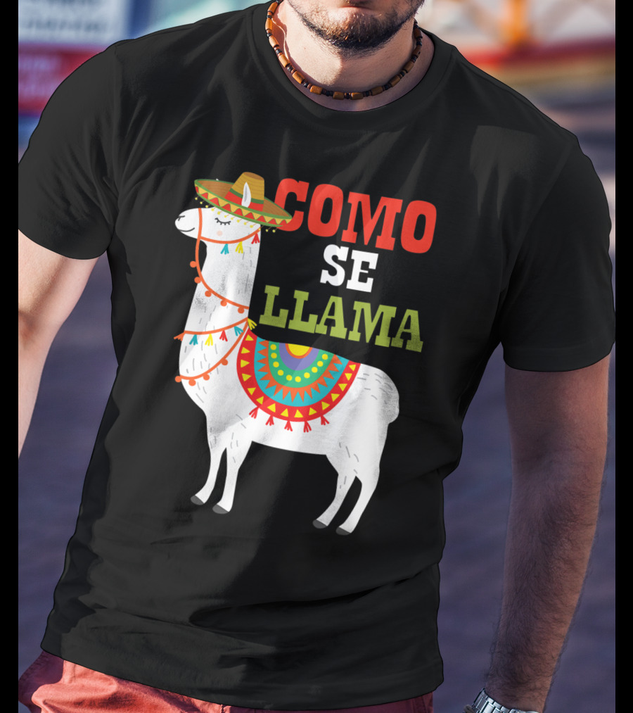 Como Se Llama Funny Mexican Llama Cinco De Mayo T-Shirt