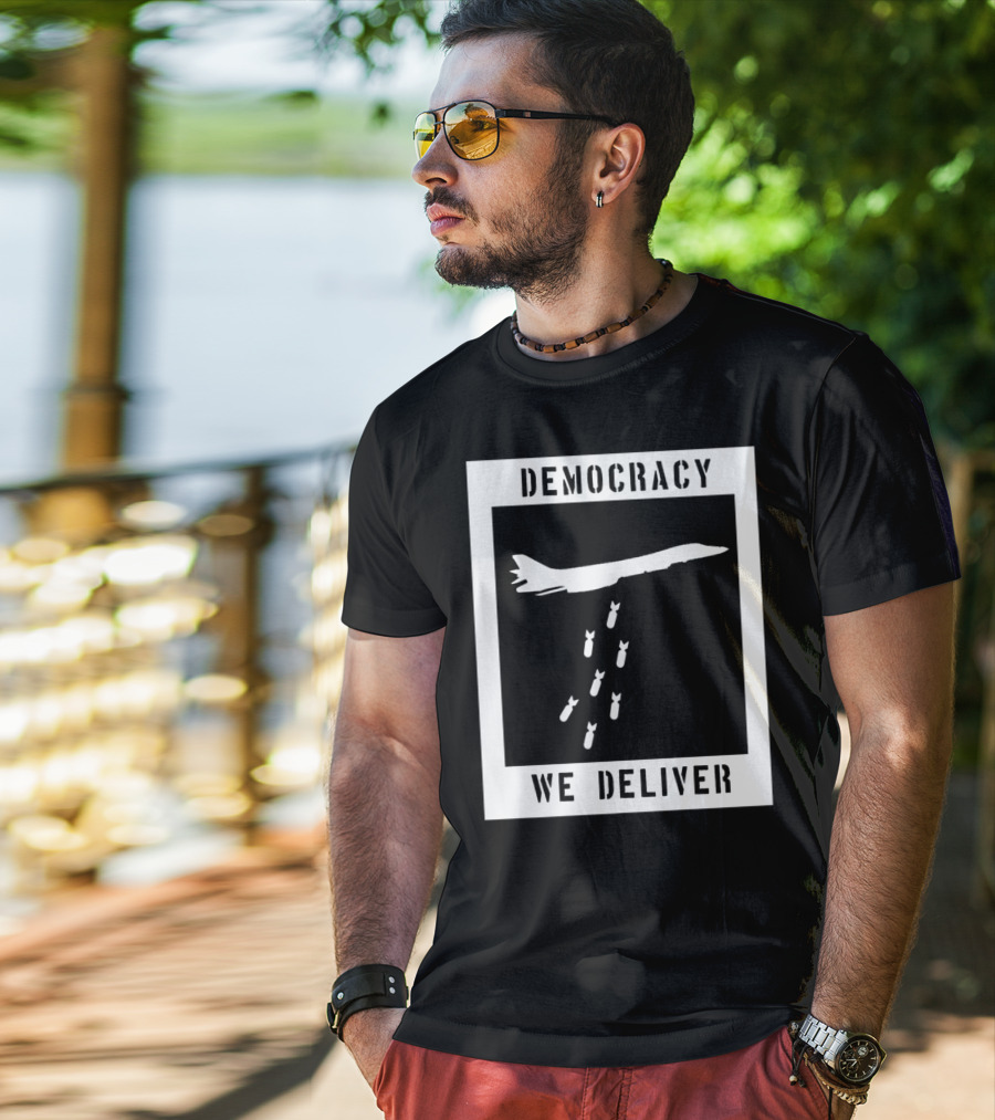 Democracy We Deliver Punk Rock Peaceful Protest T-Shirt