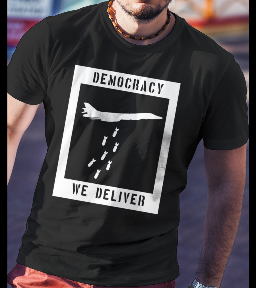 Democracy We Deliver Punk Rock Peaceful Protest T-Shirt