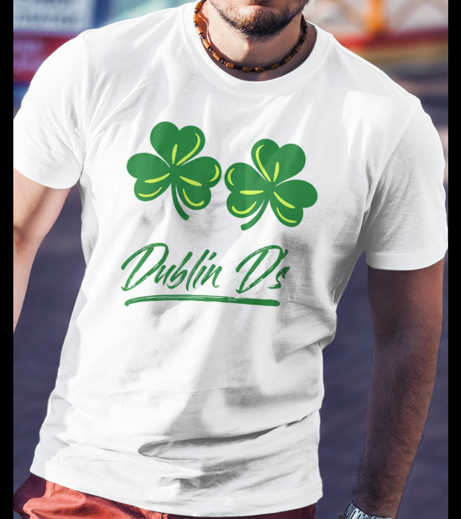 Dublin D's Shamrocks For Irish Women Girls Ladies T-Shirt