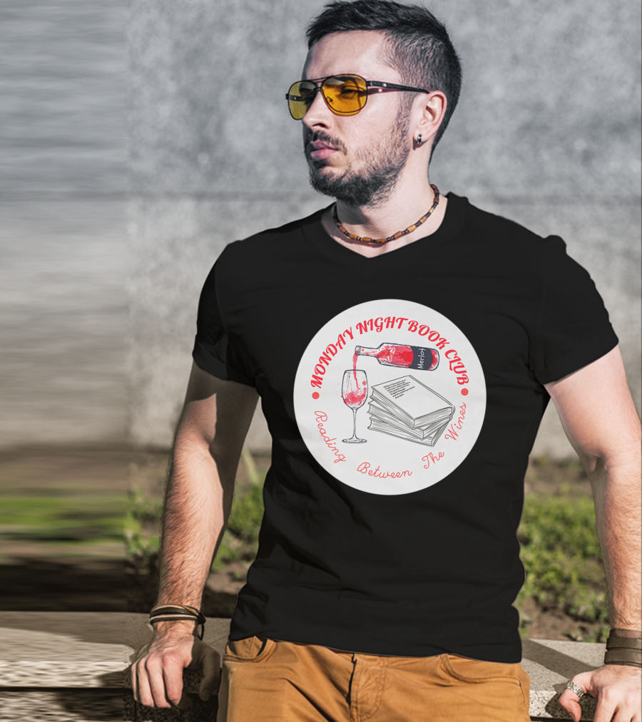 Monday Night Book Club Reading Between The Wines Merlot Books Red Wine Glass T-Shirt