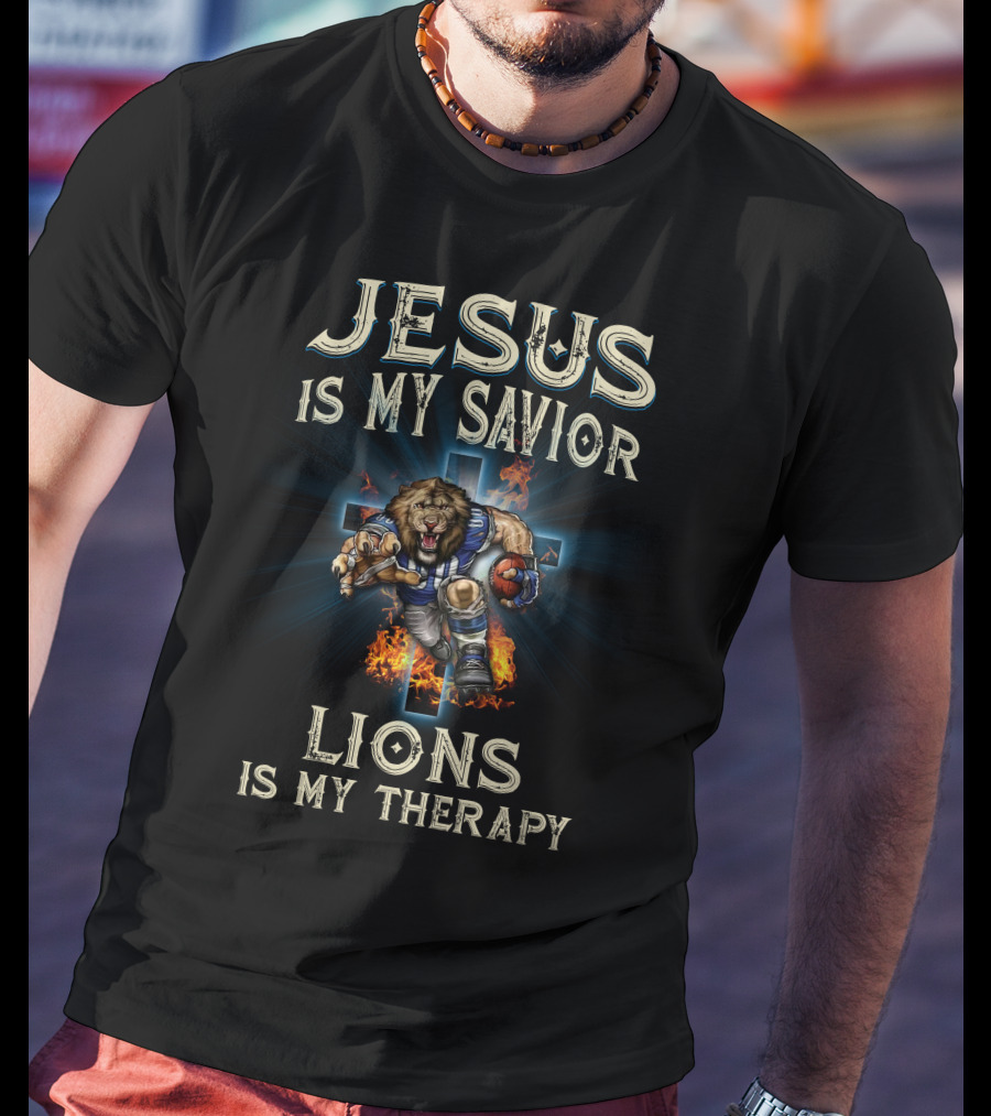 Jesus Is My Savior Lions Is My Therapy T-Shirt