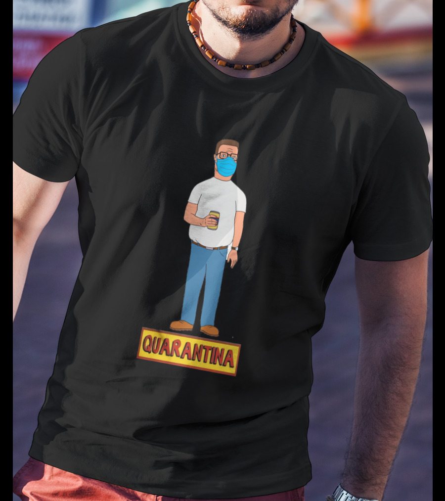 Quarantina King Of The Hill Masked Character Holding Drink T-Shirt