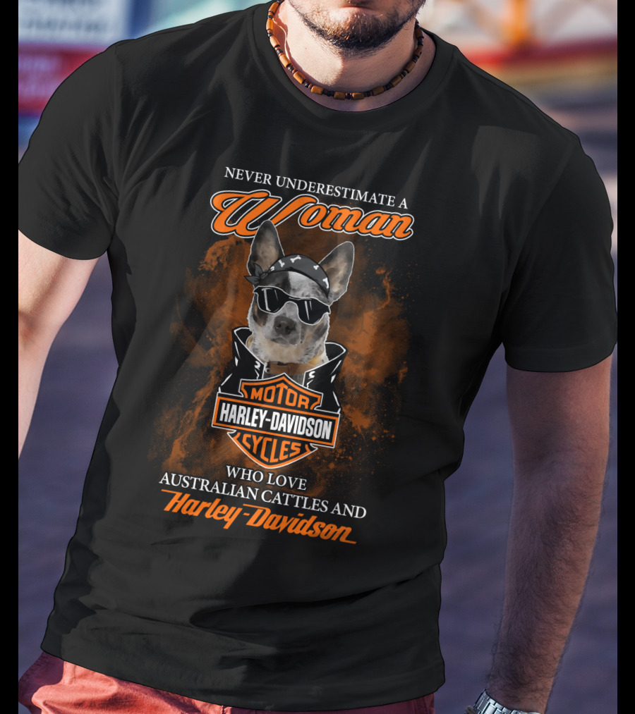 Never Underestimate A Woman Who Loves Australian Cattle And Harley Davidson T-Shirt