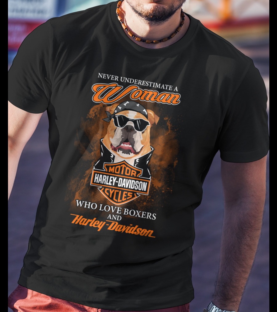 Never Underestimate A Woman Who Loves Boxers And Harley Davidson Motorcycles T-Shirt