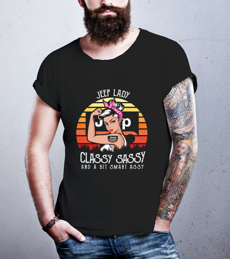 Jeep Lady Classy Sassy And A Bit Smart Assy T-Shirt