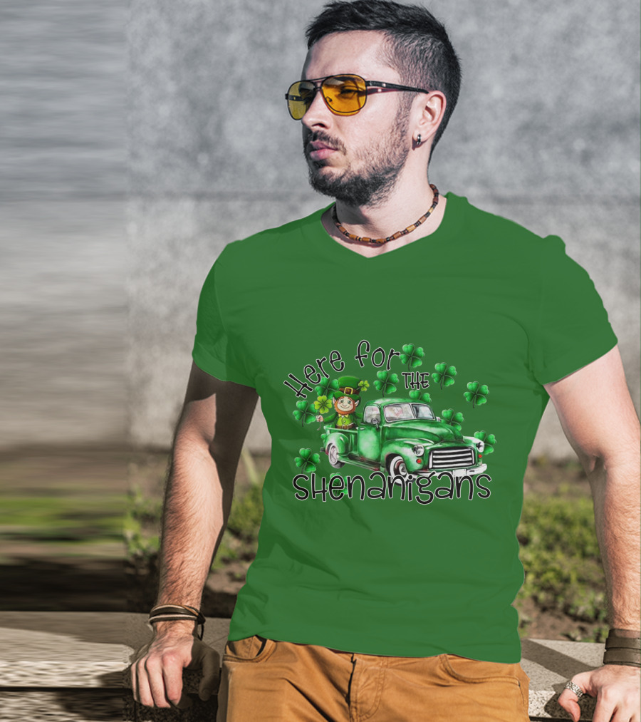 Here For The Shenanigans Leprechaun Green Truck Clover Leaves T-Shirt