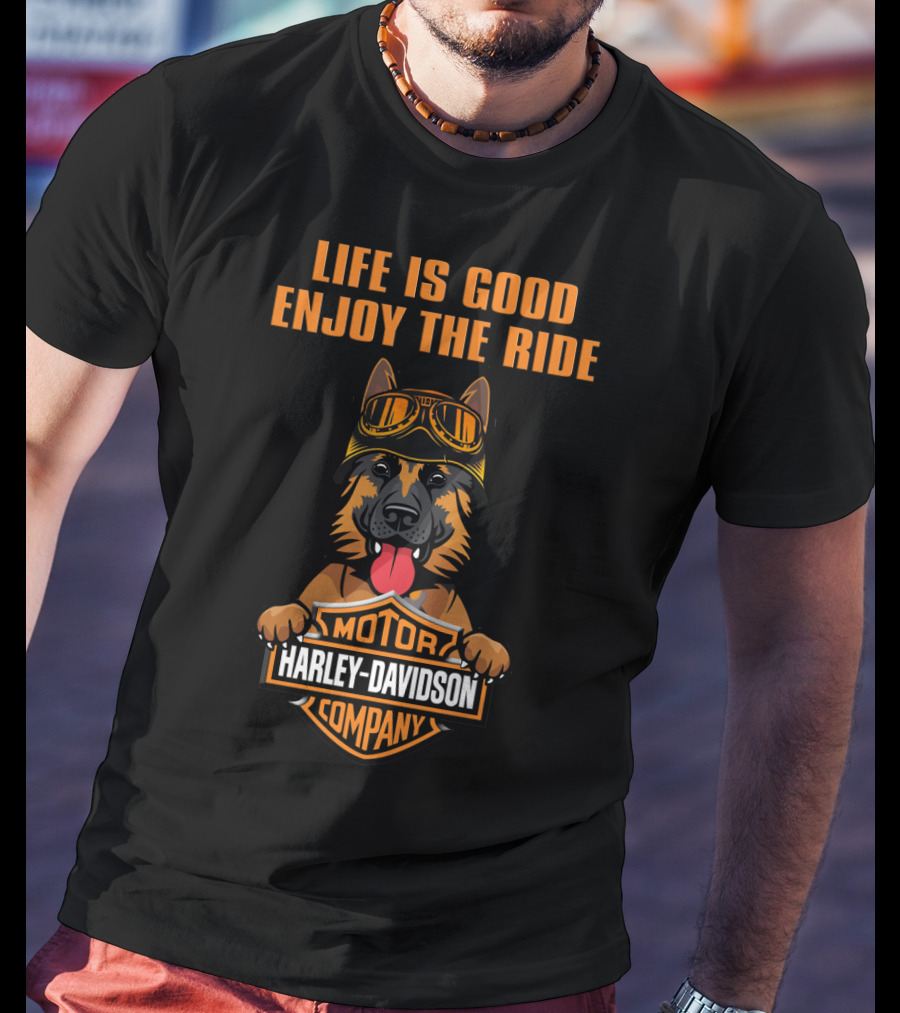 Life Is Good Enjoy The Ride Harley Davidson Motor Company German Shepherd T-Shirt