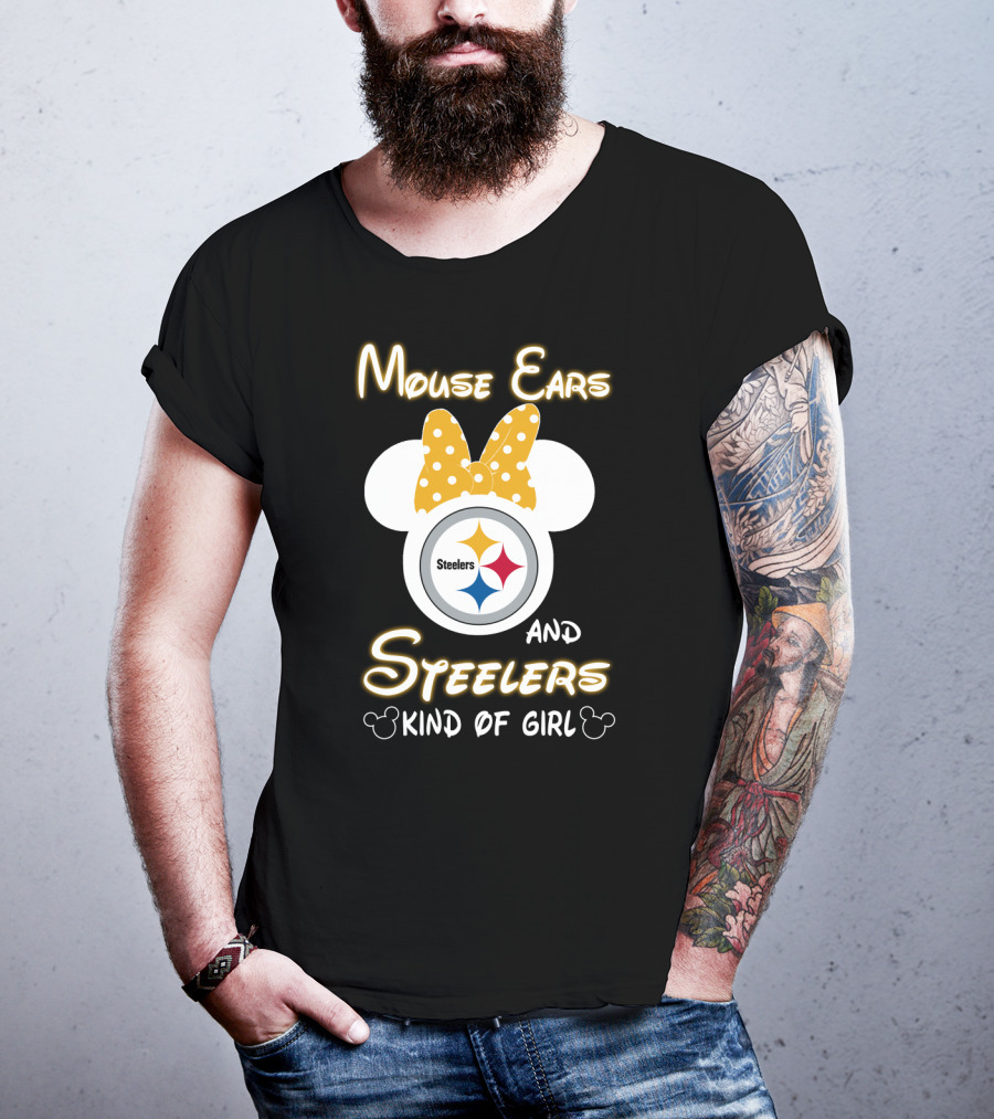 Mouse Ears And Steelers Kind Of Girl T-Shirt