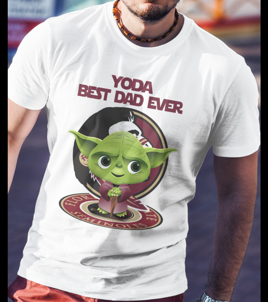 Yoda Best Dad Ever Florida State Seminoles T-Shirt