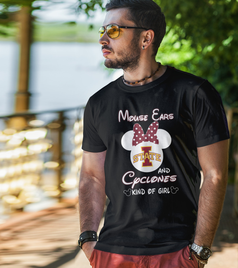 Mouse Ears And Cyclones Iowa State Kind Of Girl T-Shirt