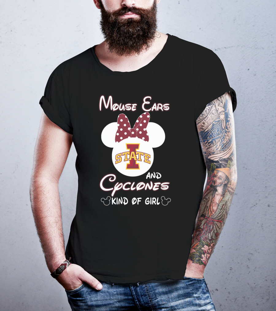 Mouse Ears And Cyclones Iowa State Kind Of Girl T-Shirt