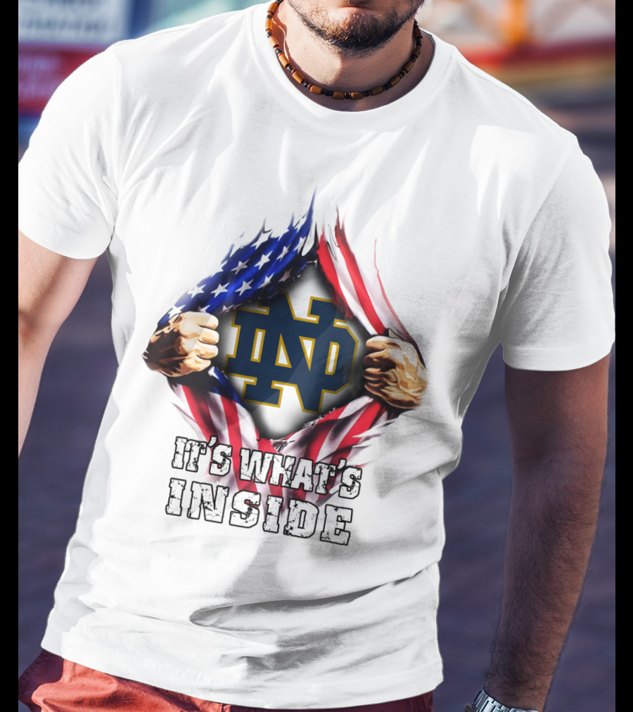 American Flag Notre Dame It's What's Inside T-Shirt