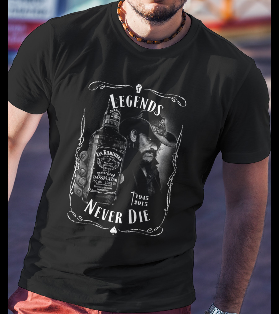 Legends Never Die 1945 2015 Motorhead Ian Kilmister Bass Player T-Shirt