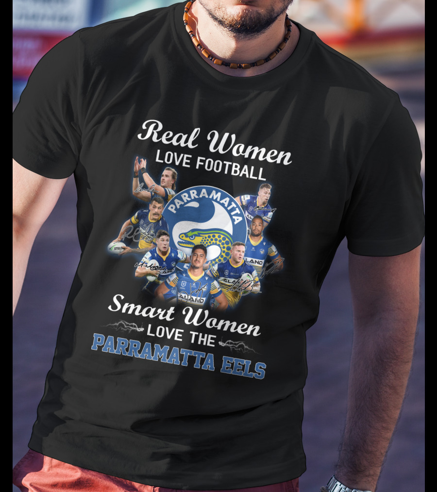 Real Women Love Football Smart Women Love The Parramatta Eels T-Shirt