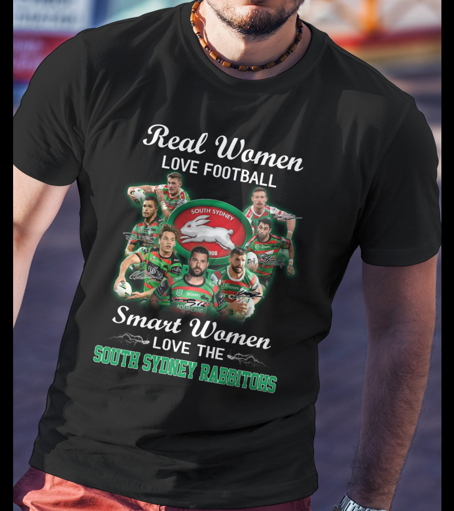 Real Women Love Football Smart Women Love The South Sydney Rabbitohs 1908 T-Shirt