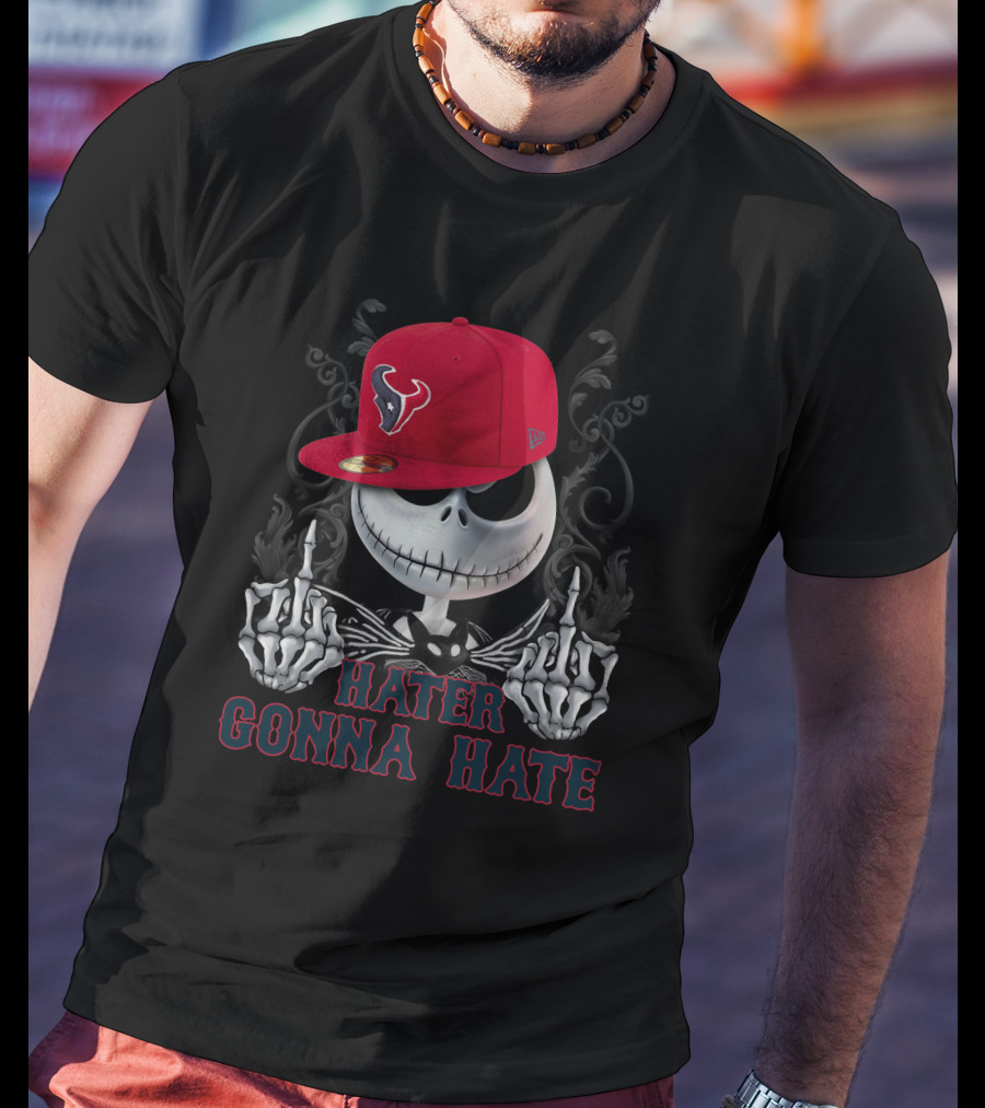 Hater Gonna Hate Houston Texans T-Shirt