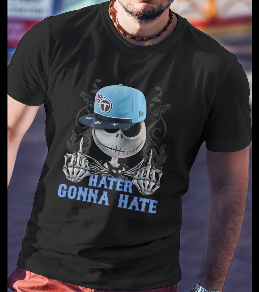 Tennessee Titans Hater Gonna Hate Skeleton Snapback Cap T-Shirt
