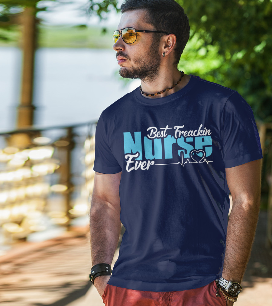 Best Freakin Nurse Ever Heartbeat T-Shirt