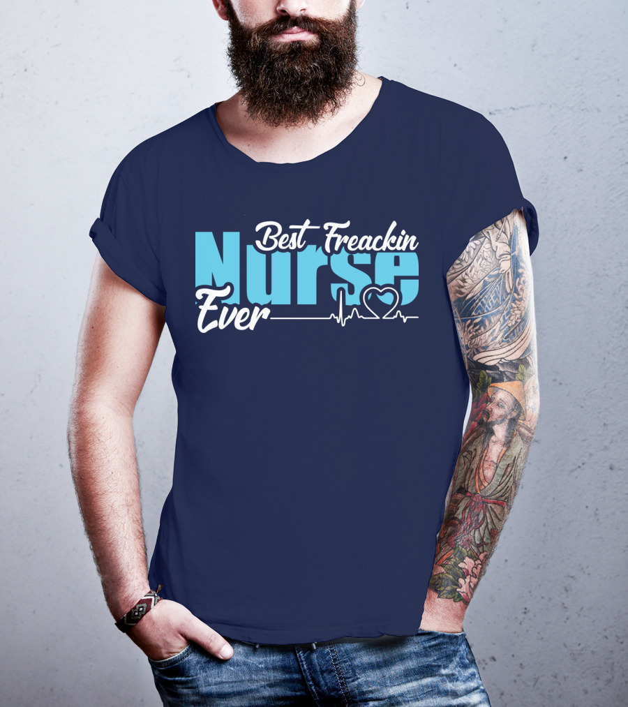 Best Freakin Nurse Ever Heartbeat T-Shirt