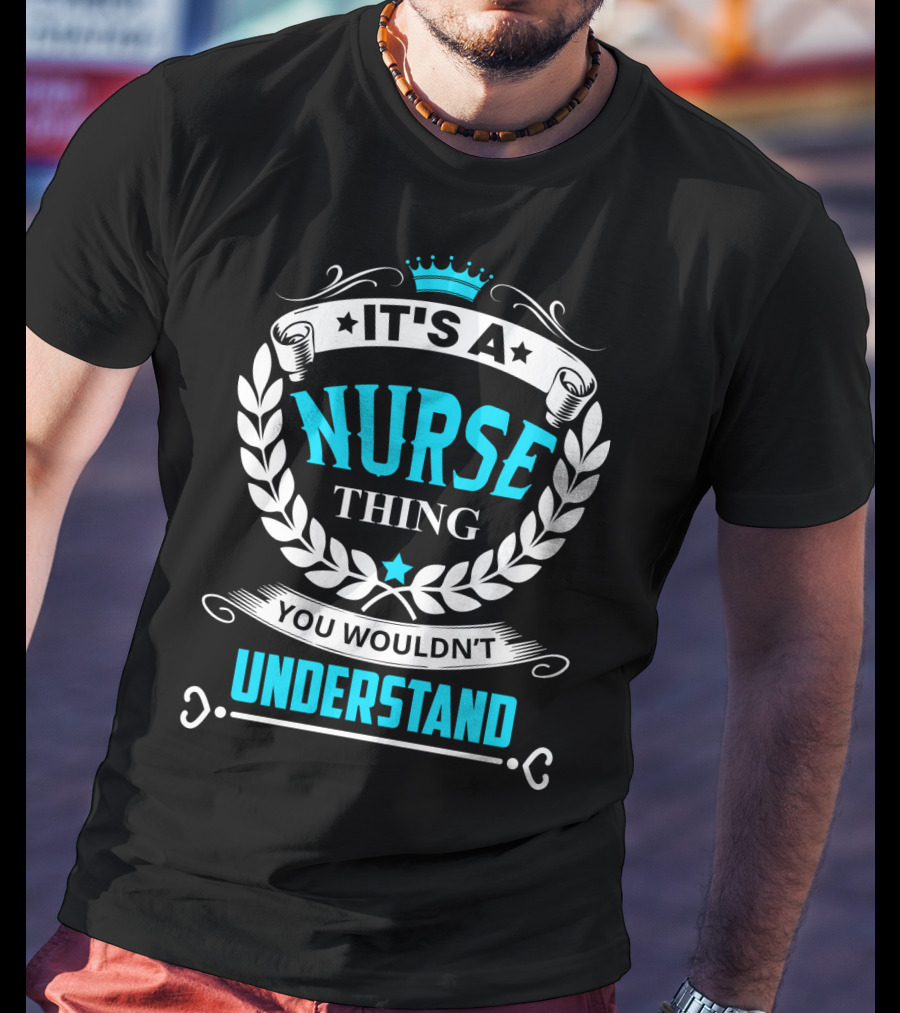 It's A Nurse Thing You Wouldn't Understand Laurel Crown Stethoscope Badge T-Shirt