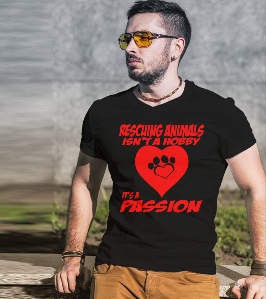 Rescuing Animals Isn't A Hobby It's A Passion Heart Paw Prints T-Shirt