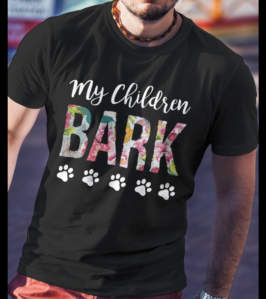 My Children Bark Floral Print Paw Prints T-Shirt