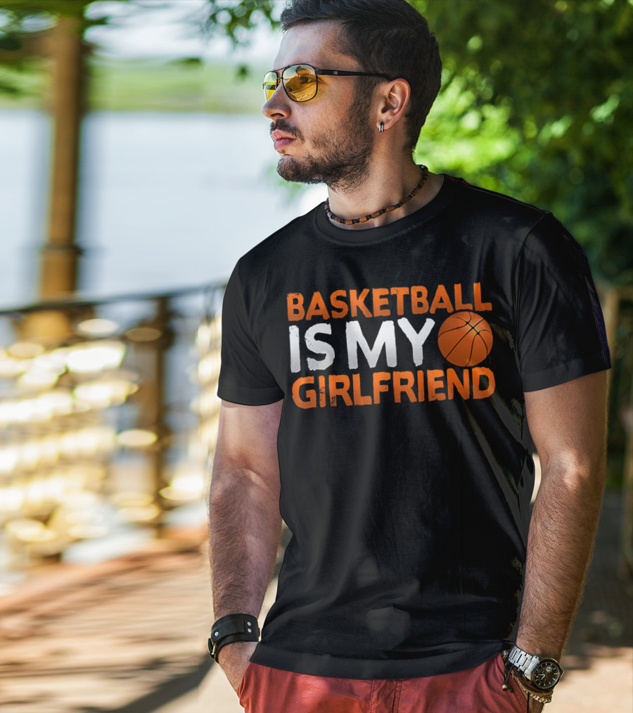 Basketball Is My Girlfriend Basketball Symbol Sport T-Shirt