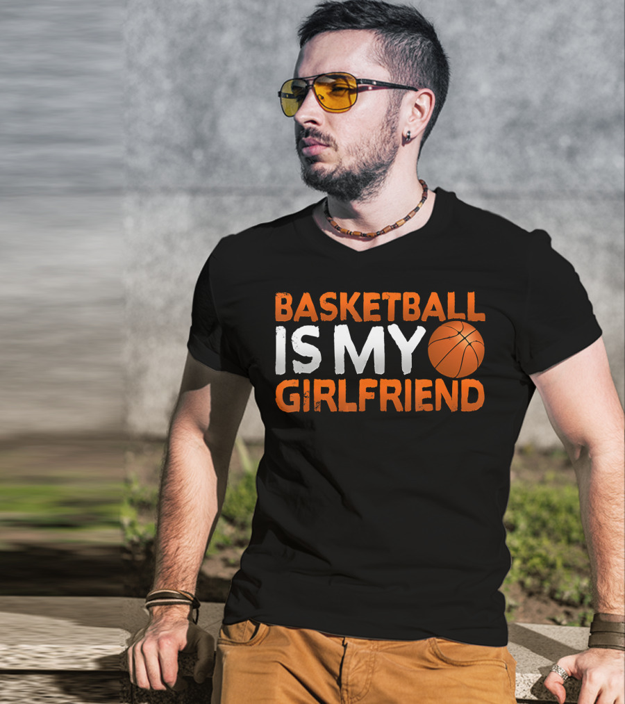 Basketball Is My Girlfriend Basketball Symbol Sport T-Shirt