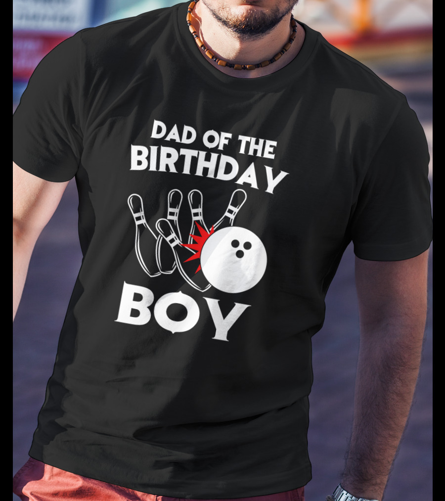 Dad Of The Birthday Boy Bowling Strikes Pin Collision T-Shirt
