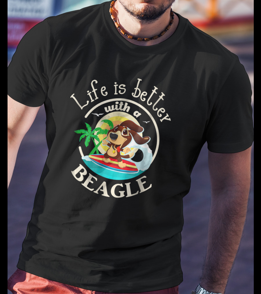 Life Is Better With A Beagle Surfing Adventure T-Shirt
