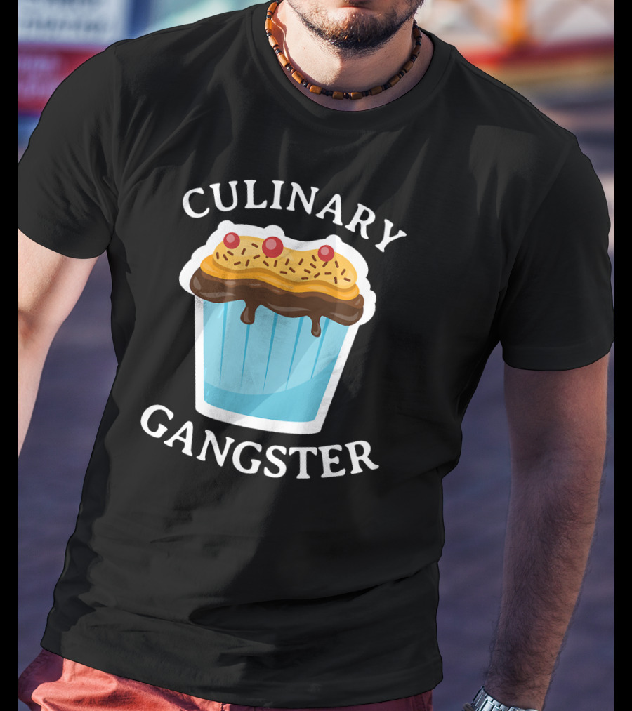 Culinary Gangster Funny Cupcake Baker Cupcake Delight T-Shirt