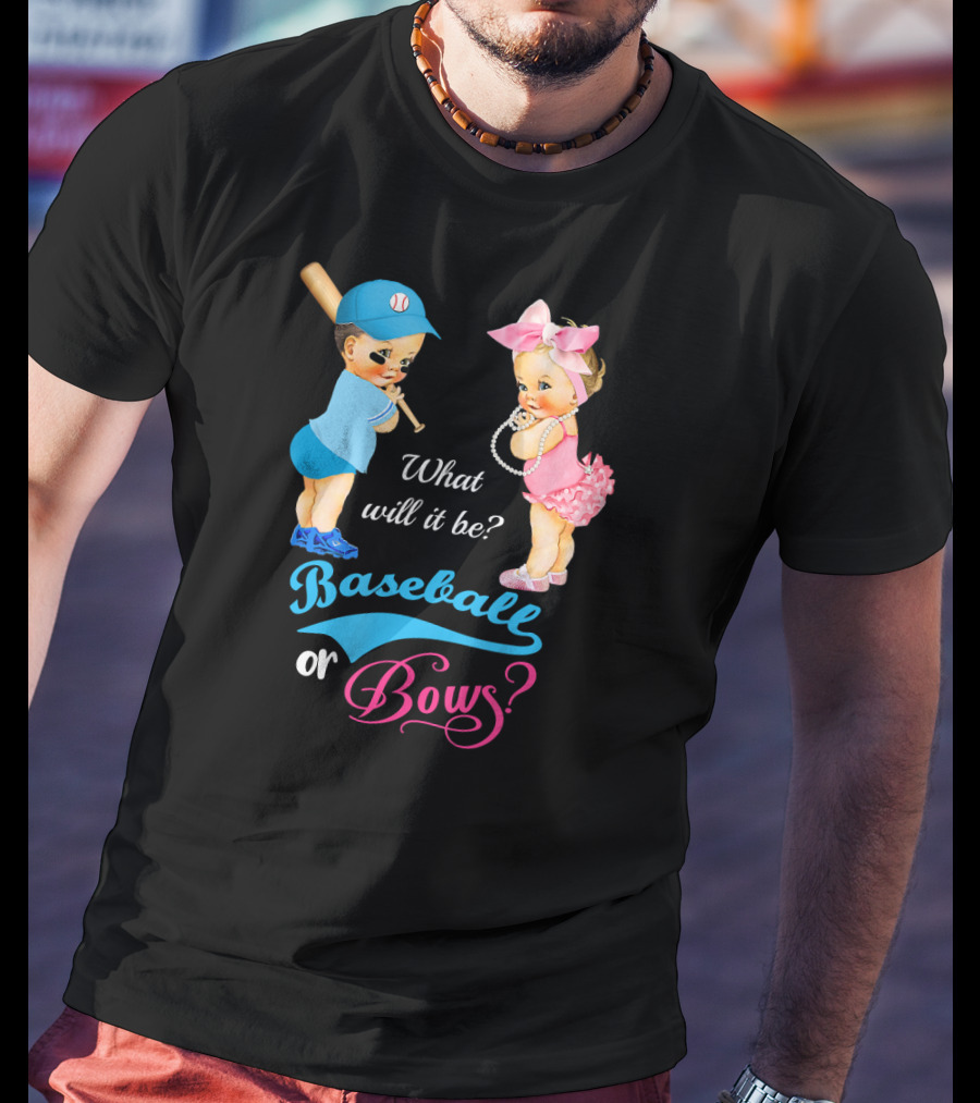 What Will It Be Baseball Or Bows Gender Reveal T-Shirt