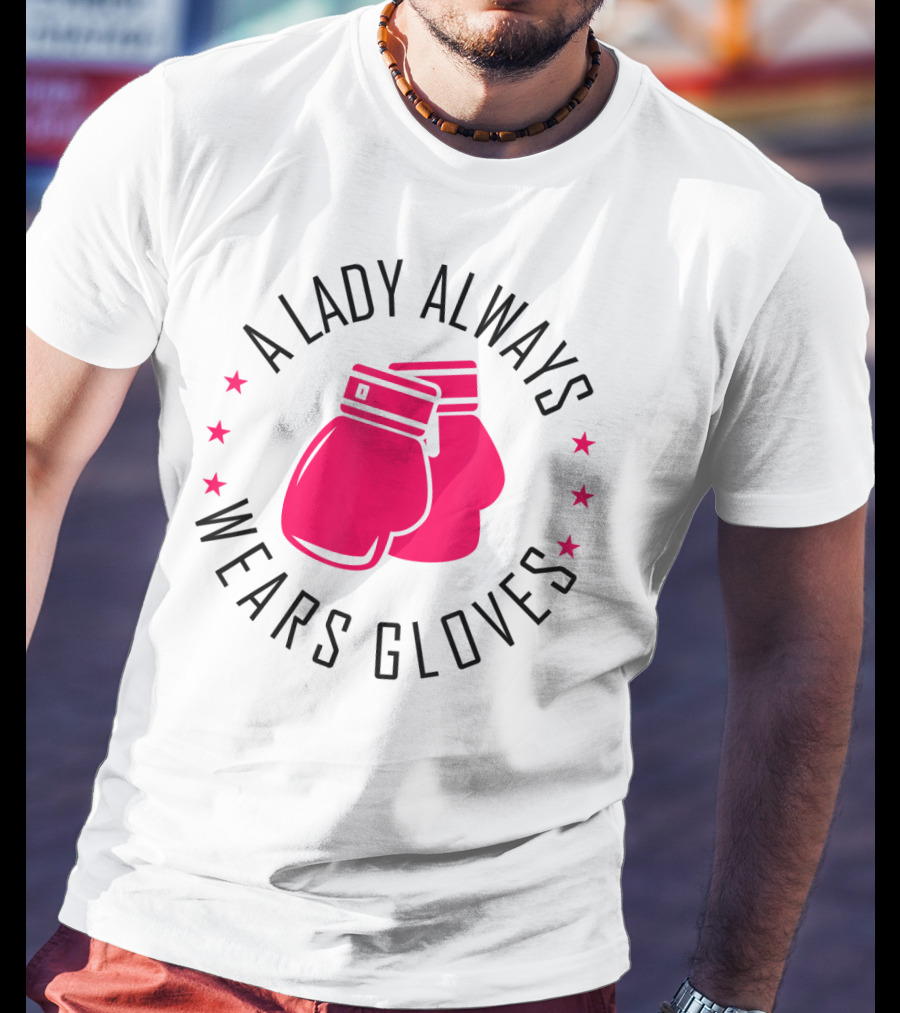 A Lady Always Wears Gloves Boxing Gloves T-Shirt
