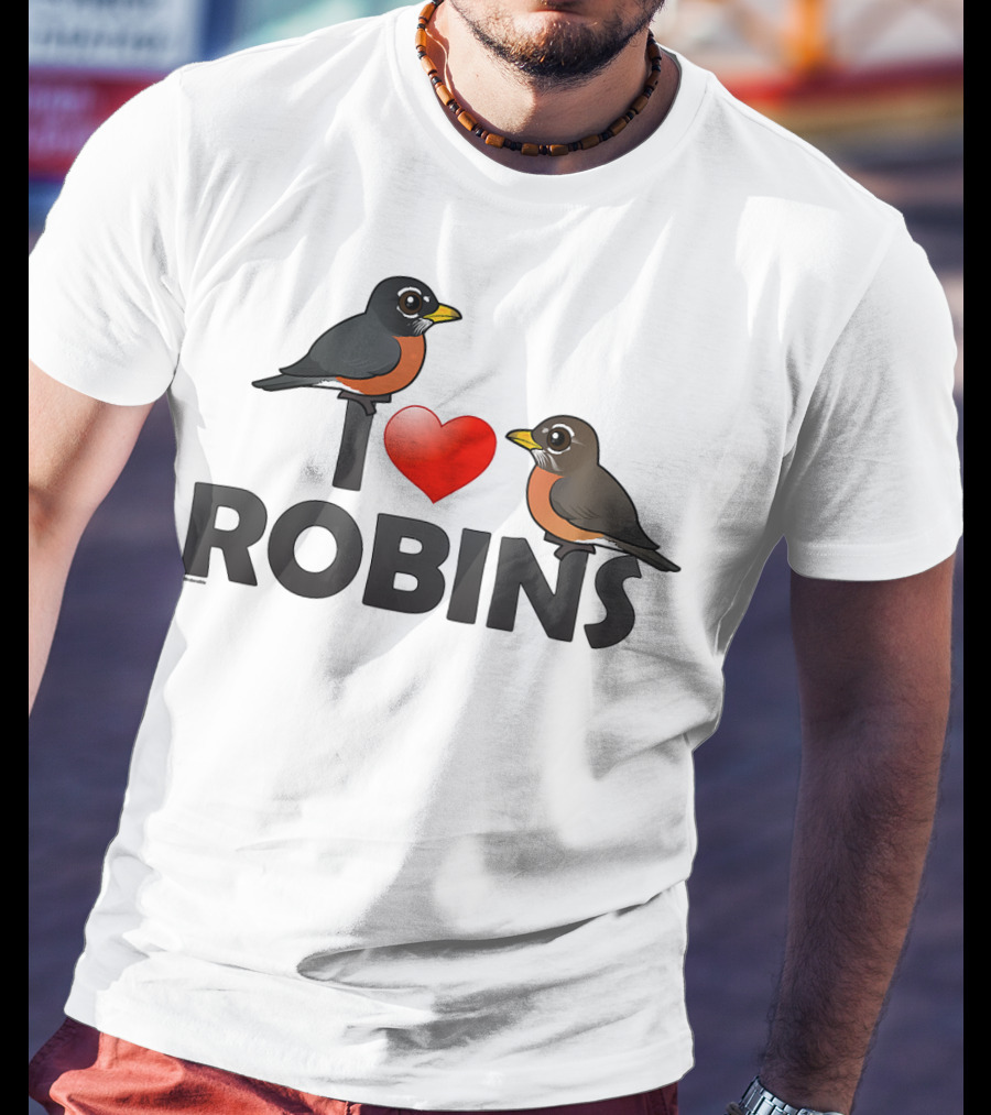 I Love Robins Cute Cartoon Bird T-Shirt
