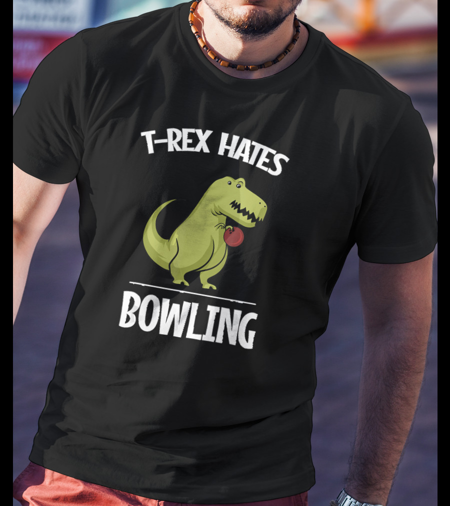 T-Rex Hates Bowling Funny Boys Girl Dinosaur Rex T-Shirt