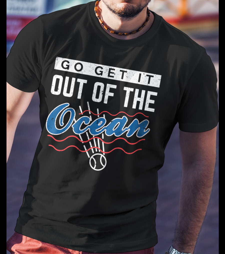 Go Get It Out Of The Ocean Baseball Distressed Los Angeles T-Shirt