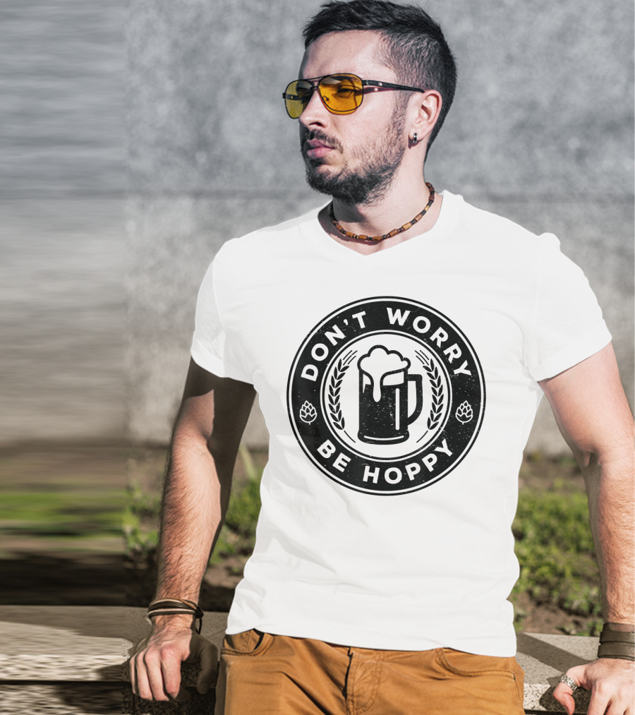 Don't Worry Be Hoppy Beer Mug Craft Beer T-Shirt
