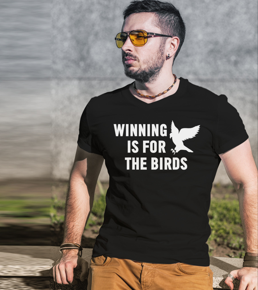 Winning Is For The Birds Eagle Mascot Gear T-Shirt