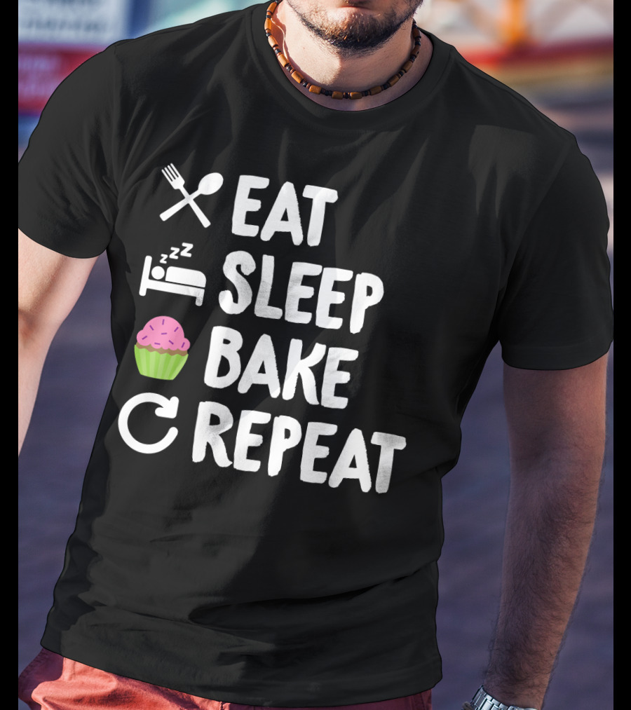 Eat Sleep Bake Repeat Bakery Funny Best Cupcake Icons T-Shirt