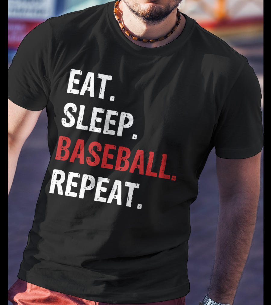 Eat Sleep Baseball Repeat Funny Baseball Enthusiast T-Shirt
